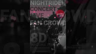 Arizona Zervas - Nightrider Live Concert 8d Audio With Fanchant | Use Headphones | gmusic youtube