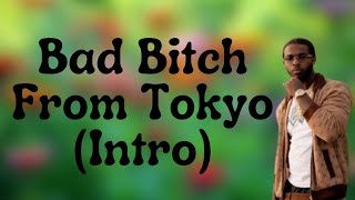 Pop Smoke - Bad Bitch From Tokyo Intro (Lyrics)