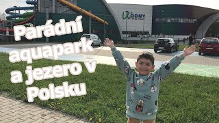 PARÁDNÍ AQUAPARK A JEZERO V POLSKU 💦🌞