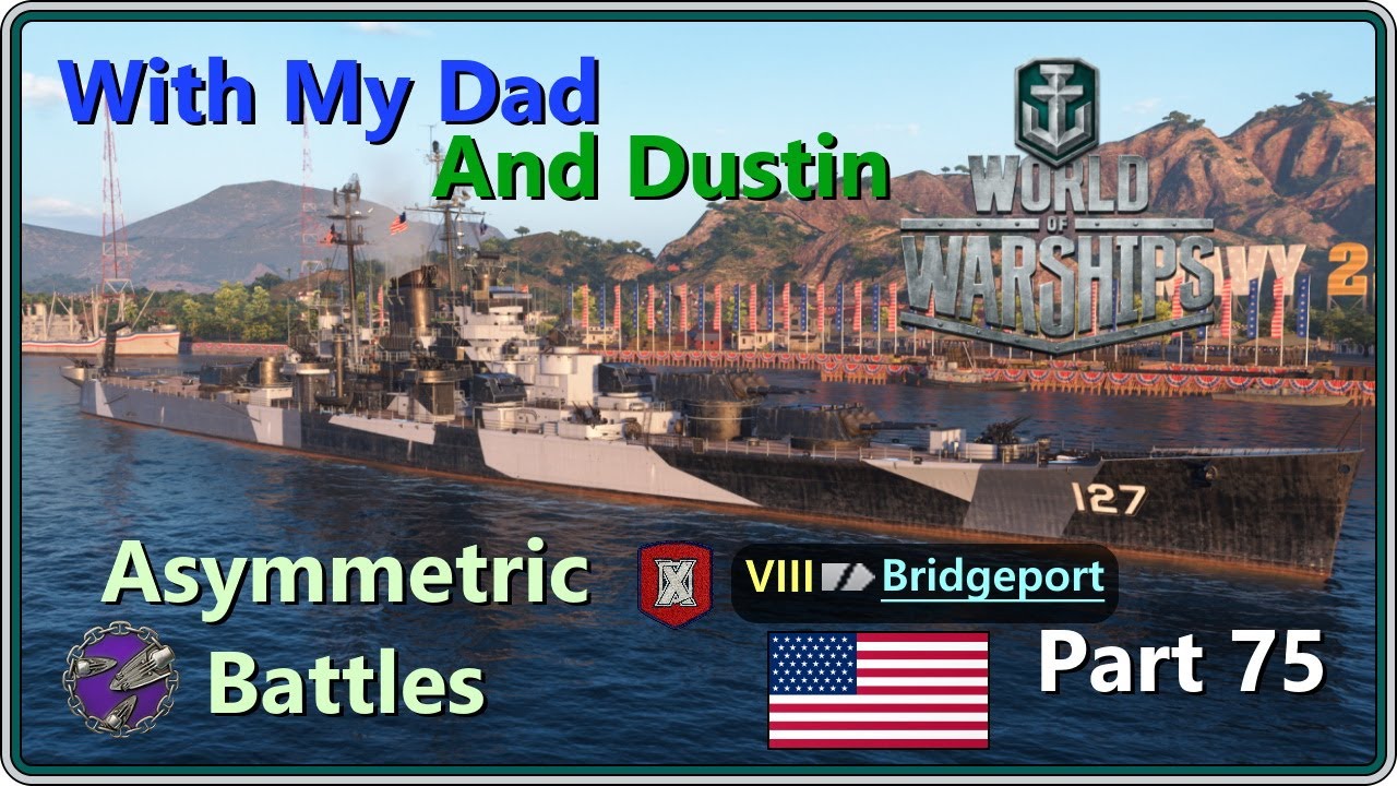 Live Stream: World of Warships Part 75 - Timed reload booster!! (With My Dad and 