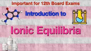 Ionic Equilibria | Introduction