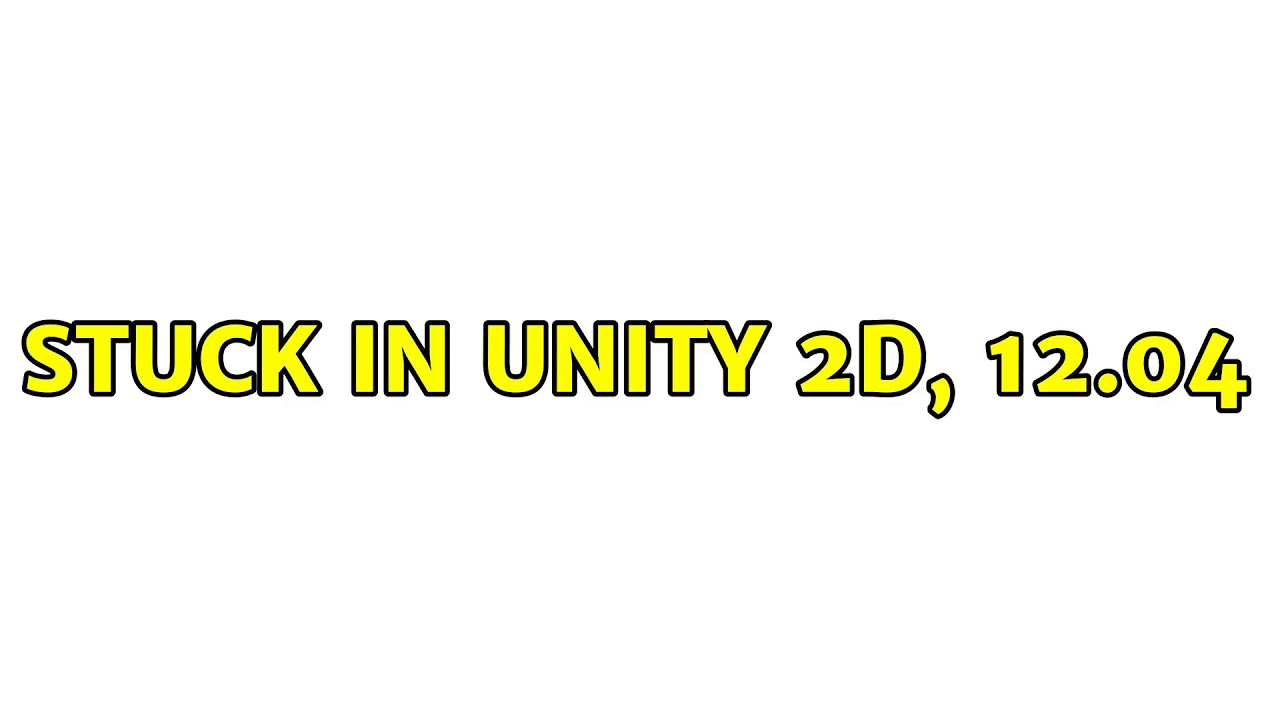 Ubuntu Stuck In Unity 2d 12 04 YouTube ubuntu-stuck-in-unity-2d-12-04-youtube