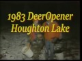 1983 Deer Opener, Houghton Lake, MI