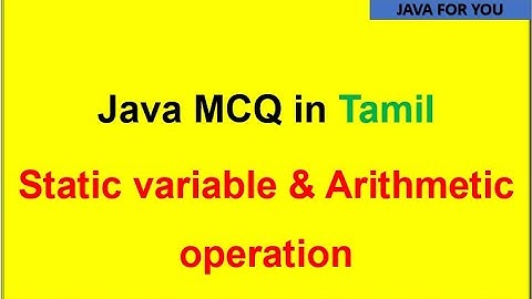 Java Static variable and arithmetic operation mcq in  tamil