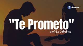 Te Prometo-Banda Los Sebastianes