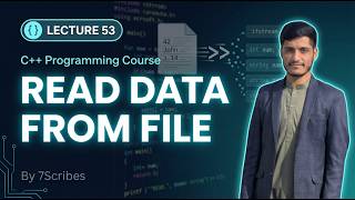 C++ Read Data from File | ifstream File Handling Explained | Lecture 53 Net Worth