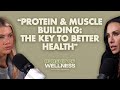 Why women should eat more protein  focus on building muscle with dr gabrielle lyon