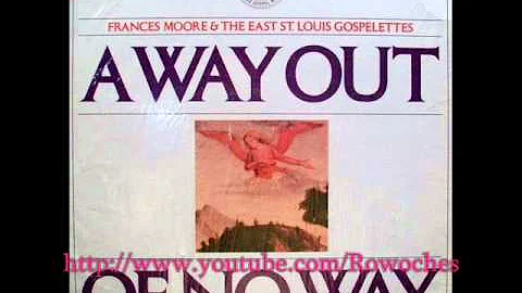 "Jesus Is"- Frances Moore & the East St. Louis Gos...