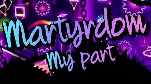 Martyrdom (Lumpi41’s Collab) My part!