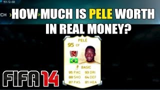 FIFA 14 Ultimate Team- How much is PELE worth in real money(usd,eur,gbp) Update
