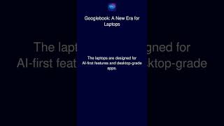 Googlebook: A New Era for Laptops