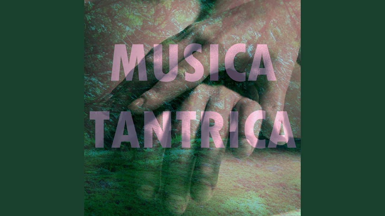 Musica Tantrica Youtube