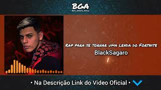 BlackSagaro - Rap para se Tornar uma Lenda do Fortnite