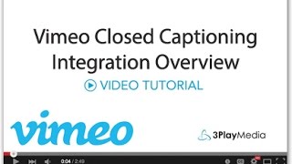 Vimeo Closed Captioning Integration Overview