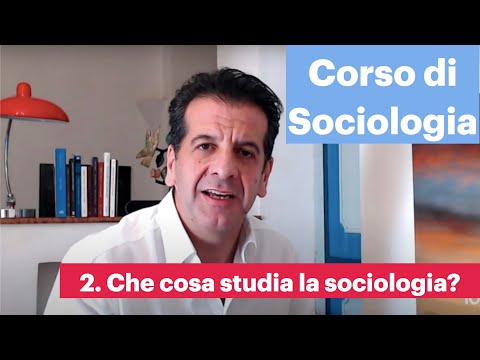 Video: Cosa Studia La Sociologia