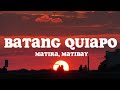 Matira Matibay Lyrics From FPJ S Batang Quiapo OST