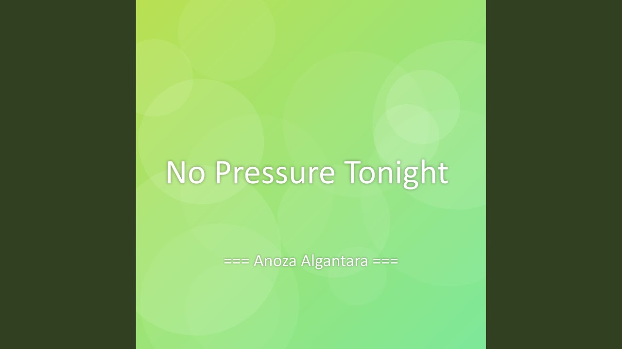 No Pressure Tonight