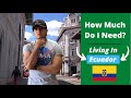 Cost Of Living In Ecuador | How Much Do I Need