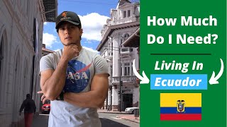Cost Of Living In Ecuador | How Much Do I Need