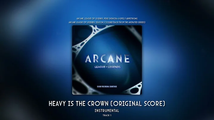 Heavy Is The Crown (Original Score) (Instrumental) - Mike Shinoda & Emily Armstrong