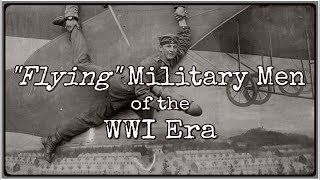 Flying Military Men of the WWI Era