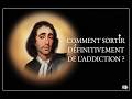 Comment sortir d&eacute;finitivement de l'addiction ?