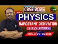 CBSE Class 12 Physics Important Derivations 2026 | Complete Chapter-Wise | CBSE 2026 Board Exam