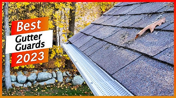 5 Best Gutter Guards 2024 - Gutter Guard For Metal Roof, Oak Tree, Pine Needles & More!