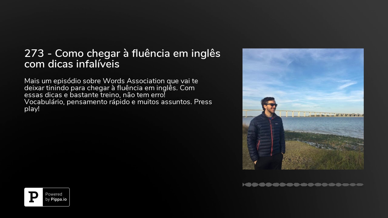 273 - Como chegar à fluência em inglês com dicas infalíveis