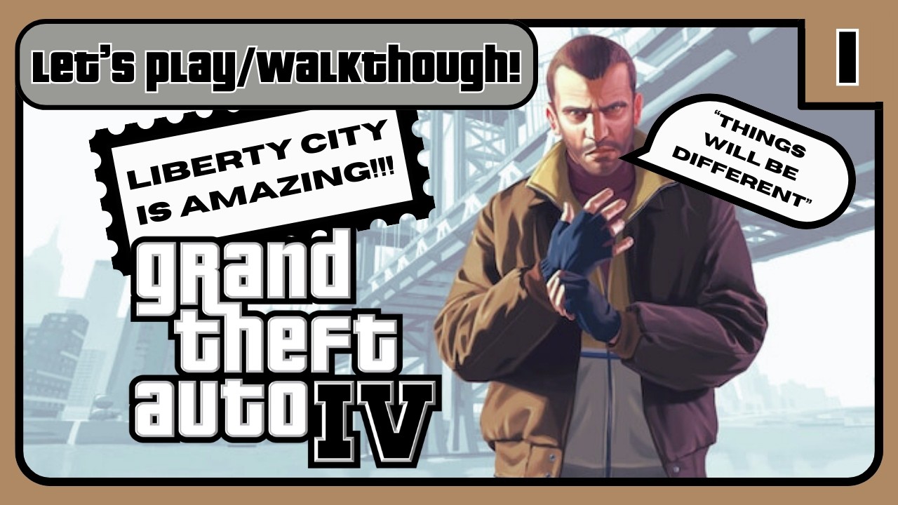 Time To Live The American Dream! - Grand Theft Auto 4 - Part 1 (Full Walkthrough)