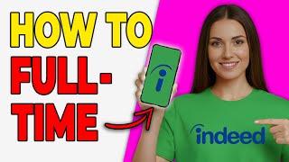 How To Find Full-Time Jobs On Indeed (Step-By-Step)