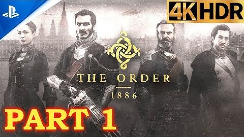 (PS5) The Order: 1886 - Part 1 Gameplay Walkthrough | Always A Knight (No Commentary) 4K HDR