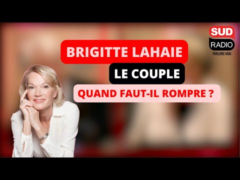 Brigitte Lahaie - Le couple. Quand faut-il rompre ?