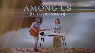 Among Us \/\/ ONE GLORY \/\/ Jade \& Adriana Wales \/\/ Official Music Video