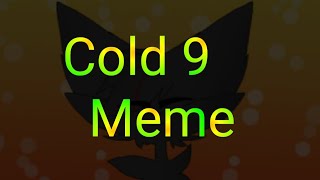 Cold 9 meme animation [gift for котик 00369]