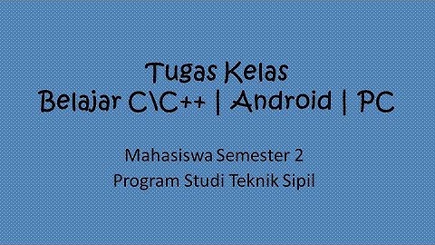Panduan Praktikum Codeblocks | Hasil laporan persiapan C++ | Android
