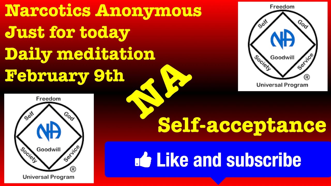 Narcotics Anonymous Just For Today Daily Meditation February 9th Self Narcotics anonymous just for today daily meditation february 9th self
