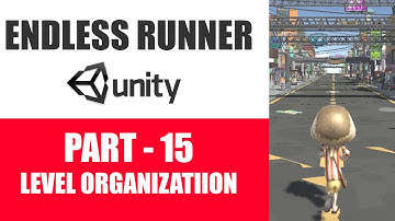 Endless Runner Game Course Unity 3d In Urdu/Hindi | #15 Organizing Levels For Endless Runner