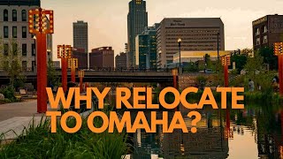 Why You Should Consider Relocating to Omaha: A Hidden Gem in the Midwest?
