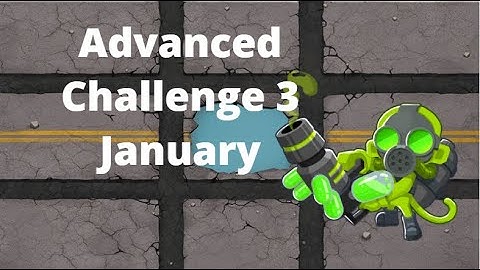 BTD6 Advanced Challenge | Try It If You Are Smart | January 3, 2022