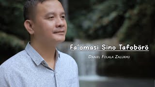 FAOMASI SINO TAFOBORO_Lagu Nias_Daniel Folala Zalukhu_Official Video