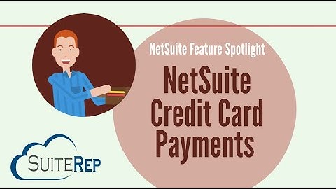 NetSuite Credit Card Payments
