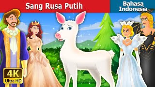 Sang Rusa Putih | The White Doe Indonsian | @IndonesianFairyTales