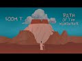 Soom t  path of the wanderer ft tom fire official lyric