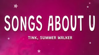 Tink - Songs About U (Lyrics) ft. Summer Walker