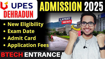 UPESEAT 2025 Registration Date | Application Form, Exam Date | UPES Dehradun Entrance Exam 2025