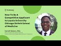 How to be a competitive applicant to loyola university chicago stritch school of medicine