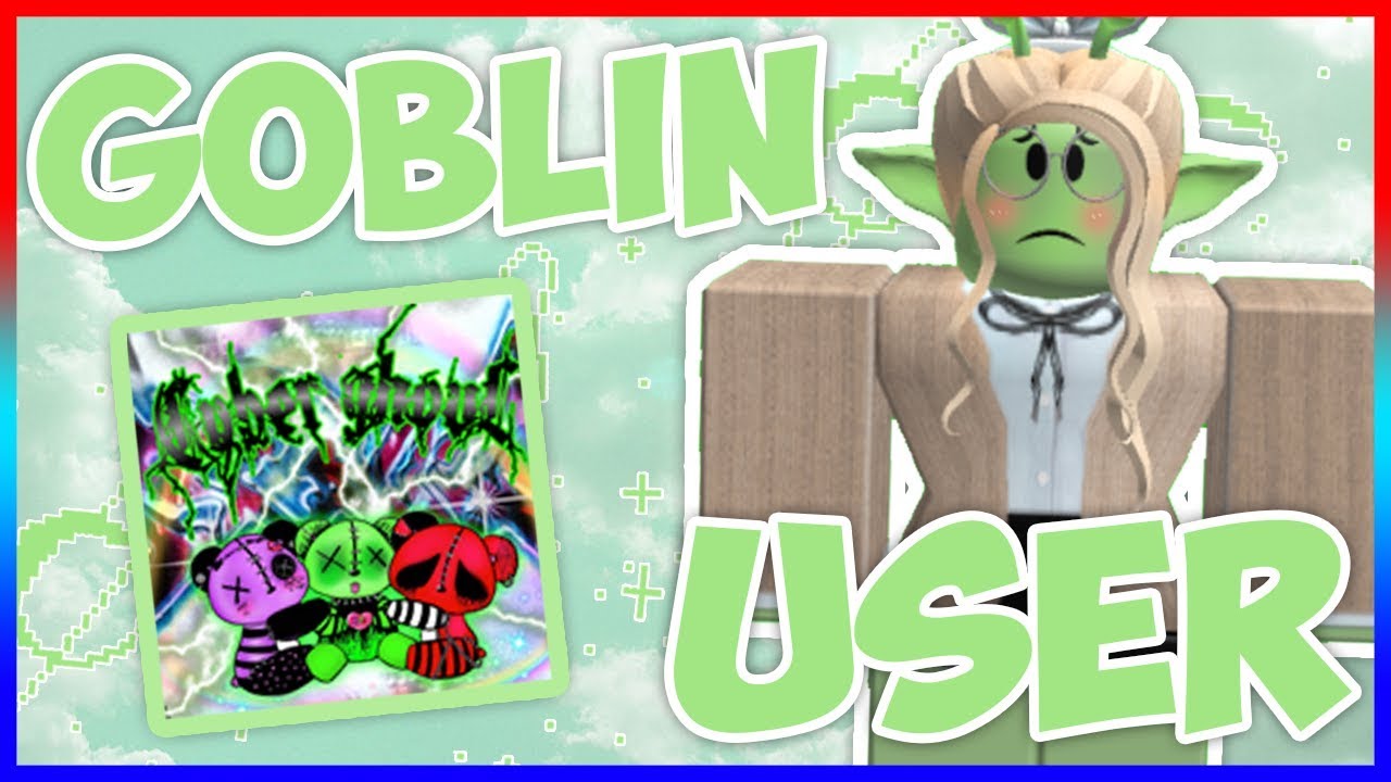 Roblox Goblin Users Youtube - roblox green goblin ears