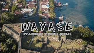 WAYASE - Itaneng Tenri Bolo viral..!!!