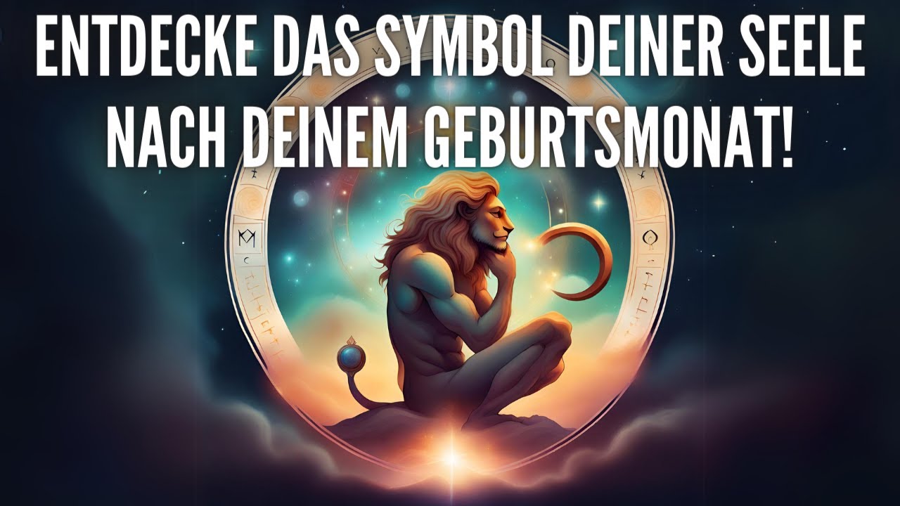 Entdecke das Symbol deiner Seele nach deinem Geburtsmonat!